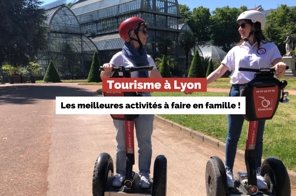 Tourisme à Lyon : les meilleures activités à faire en famille